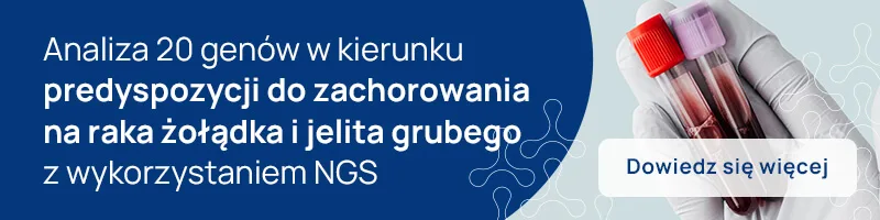 analiza 20 genów w kierunku predyspozycji do zachorowania na raka żołądka i jelita grubego z wykorzystaniem NGS