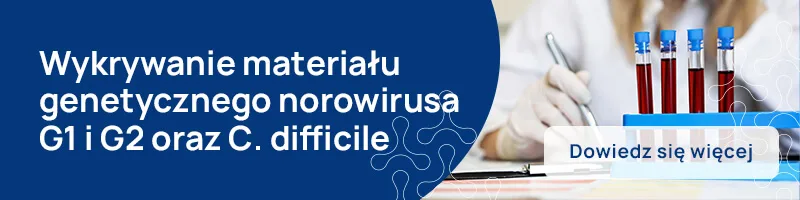 wykrywanie materiału genetycznego norowirusa G1 i G2 oraz C. difficile