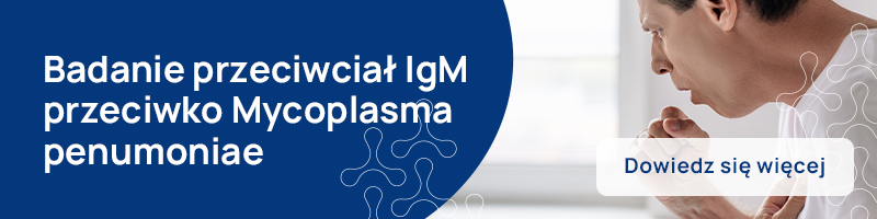 Badanie przeciwciał IgM przeciwko Mycoplasma penumoniae_