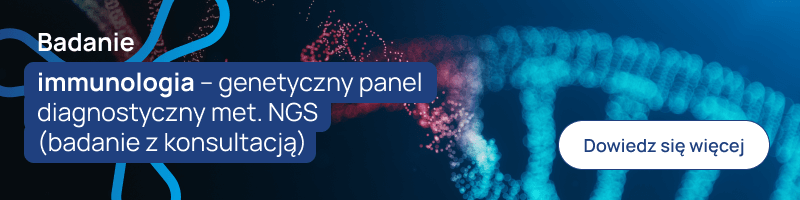 Badanie immunologia - genetyczny panel diagnostyczny met. NGS (badanie z konsultacją) banerek